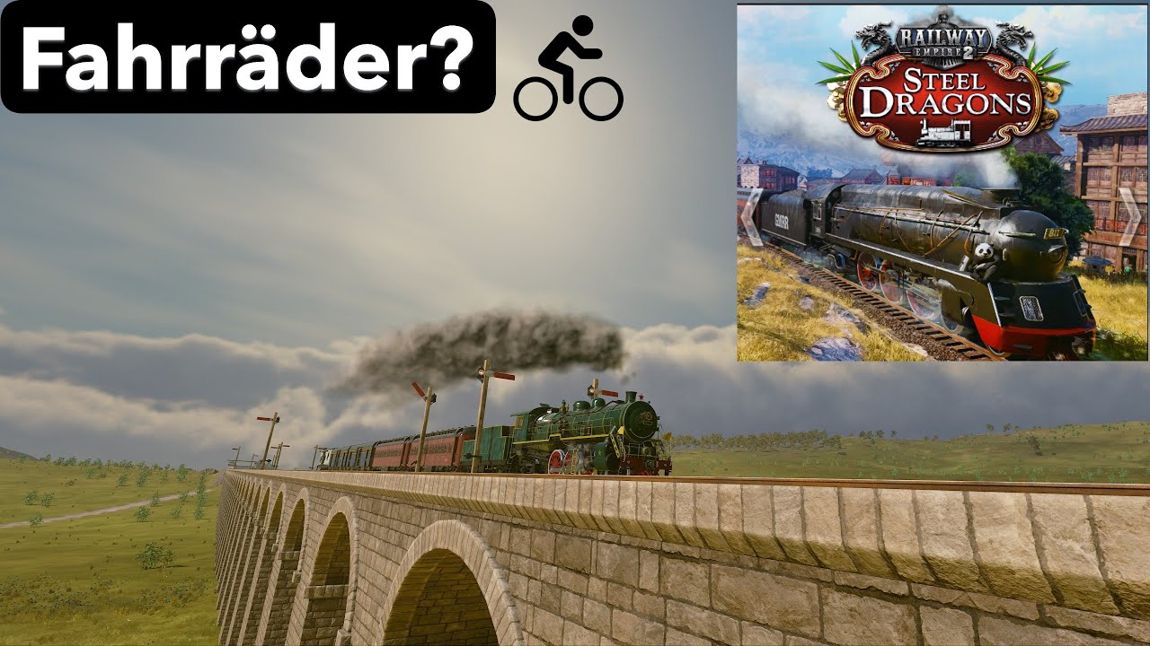 Railway Empire 2 STEEL DRAGON Peking will Fährräder (8) Deutsch