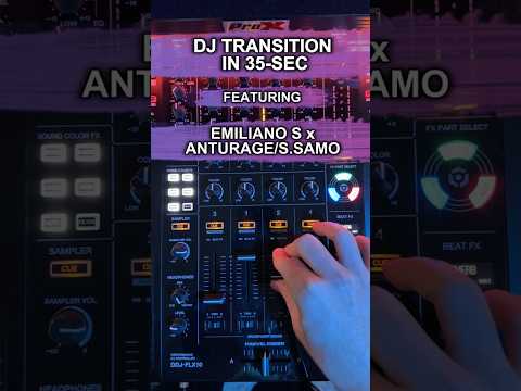 How To DJ Transition In 35 Sec Emiliano S And Anturage S Samo