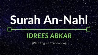 Surah An-Nahl - Idrees Abkar | English Translation