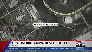 Groundbreaking ceremony to be held for Waco fire station