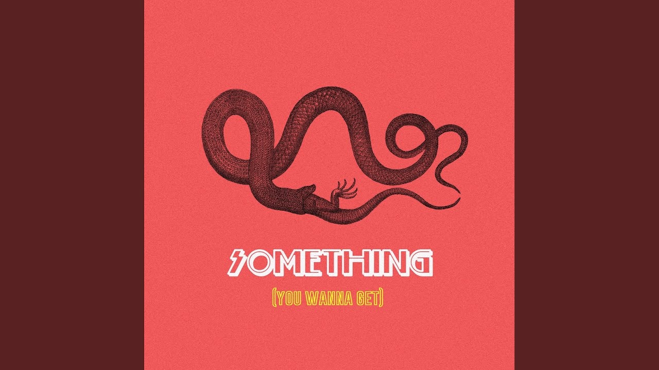 Something You Wanna Get YouTube