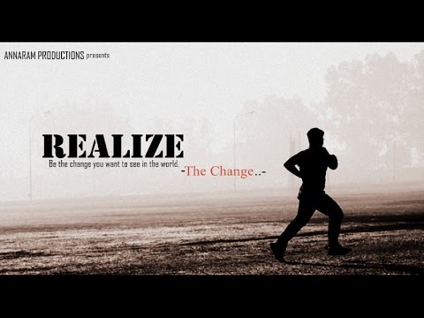 REALIZE(The change) || social awareness short film in LPU || by Annaram Harish.