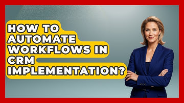 How To Automate Workflows In CRM Implementation? - Saas Marketing Wizards