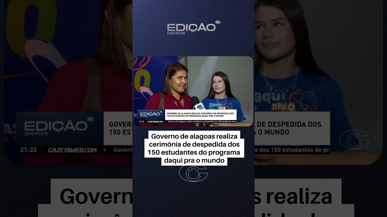 Governo de AL realiza cerimônia de despedida dos 150 estudantes do programa “Daqui pro Mundo”