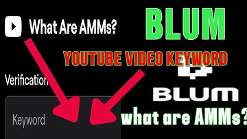 What Are AMMs? Blum Keyword | Blum What Are AMMs? Youtube Video code Today