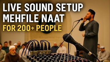 Mehfil-e-Naat Sound Setup Tutorial | Clear Audio for Large Programs | Qadri2666