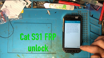 Cat S31 FRP unlock