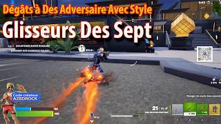 Infliger Des Dégâts À Des Adversaire Avec Style En Utilisant Les Glisseurs Des Sept