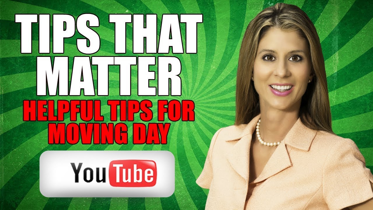 Helpful Tips for Moving Day | Real Estate Tips