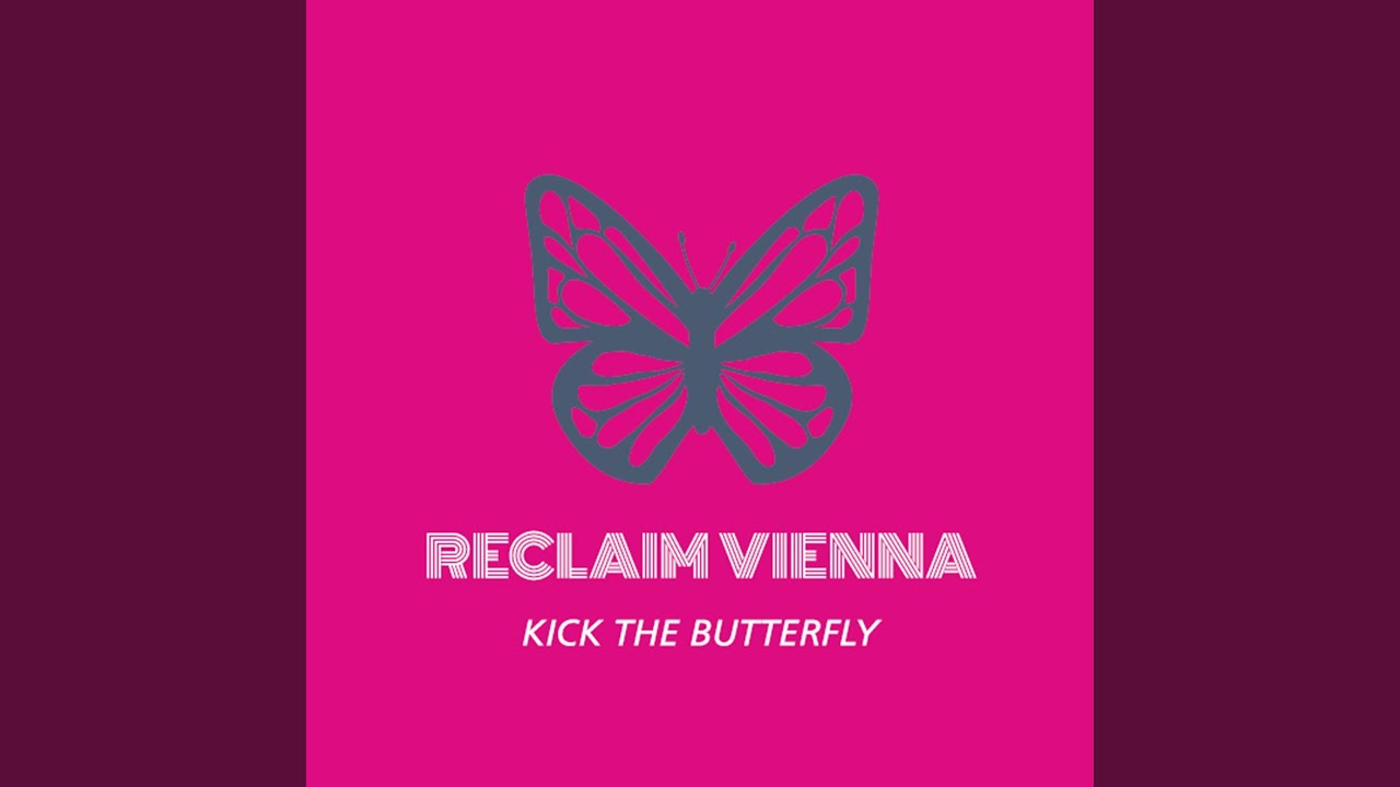 Kick the Butterfly
