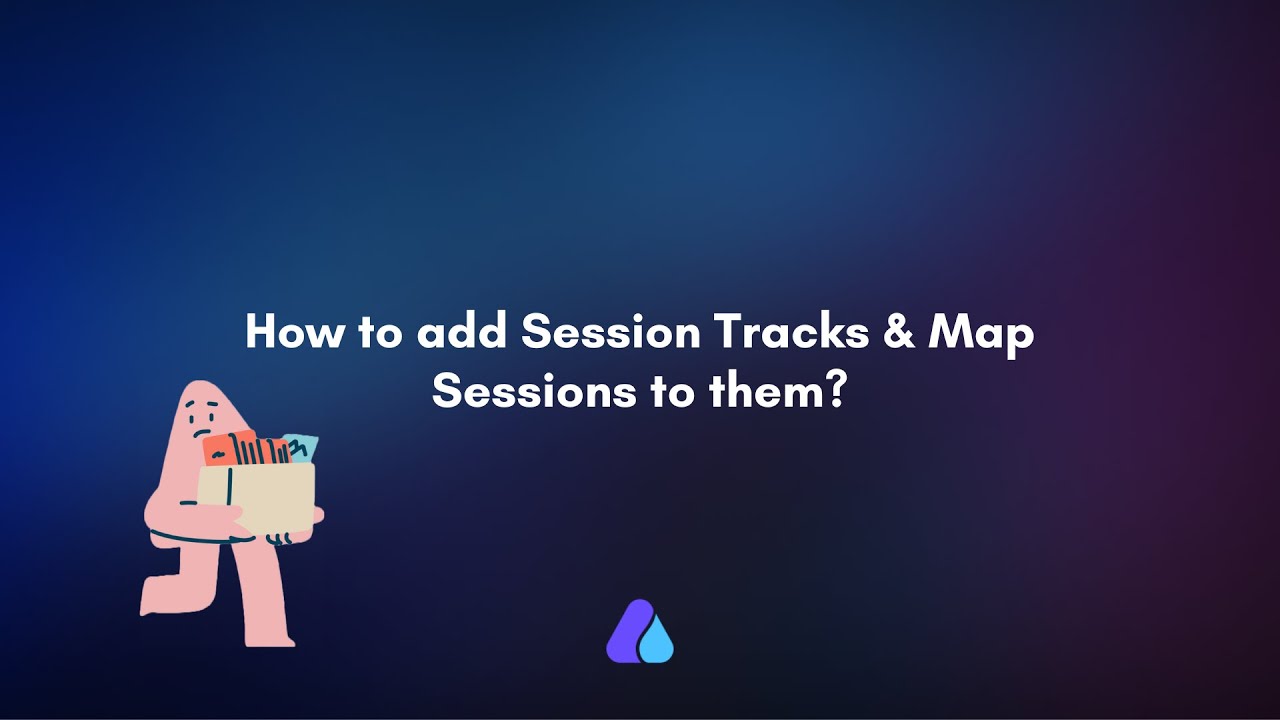How to add Session Tracks & Map Sessions to them? | Conference Format ...