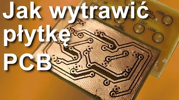 Jak zrobić - wytrawić płytkę PCB