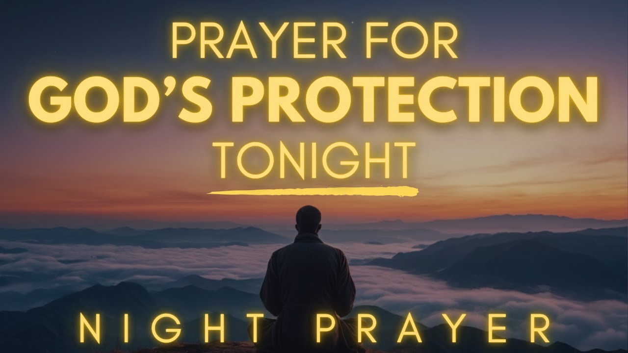 Lord Keep Your Hand Over Me - Powerful Night Prayer for God's Protection