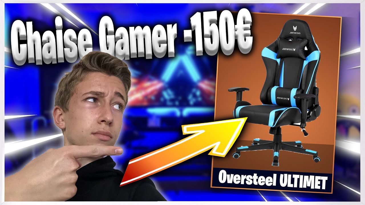 PACK OPENING - PRÉSENTATION Oversteel ULTIMET [Meilleure Chaise Gaming -150€]
