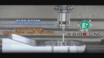 Probe Operation | SYNTEC Controller Edition-4.Probe Stylus Length Calibration 测头使用|新代系统版-4.测头探针长度校准