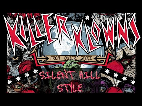 Killer Klowns From Outer Space - March (Silent Hill Remix)