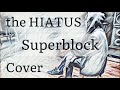 Superblock / the HIATUS / Hanna Zone cover