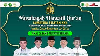 LIVE FINAL CAB. TILAWAH REMAJA KE-XXX PROV. SUMSEL TAHUN 2024