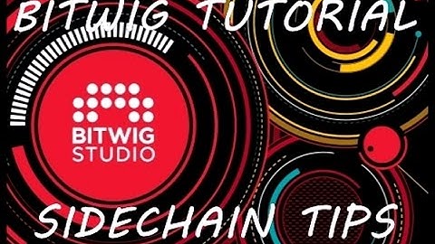 Bitwig Studio "Side Chain Compression" Tips