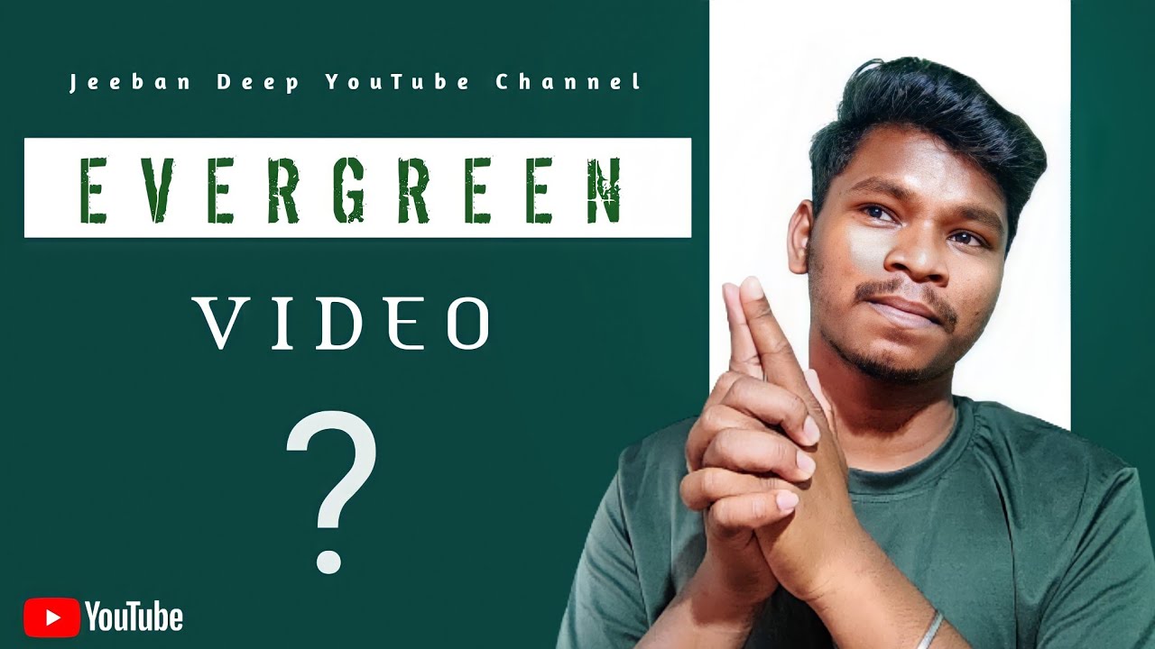 Evergreen Video || Evergreen Video Kya Hota Hai || Jeeban Deep