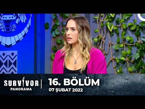 Survivor Panorama 16. Bölüm | 07 Şubat 2022