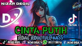 CINTA PUTIH || JEDAG JEDUG VIRAL FULL BASS TERBARU 🎧 REMIX 2026