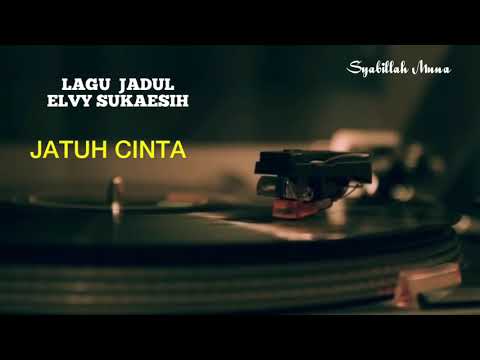 LAGU JADUL ELVY SUKAESIH ||JATUH CINTA