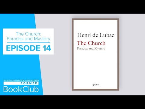 FORMED Book Club: The Church: Paradox and Mystery, Ep. 14