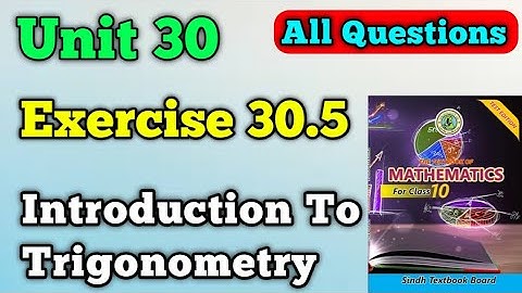 Exercise 30.5 Unit 30 introduction to trigonometry class 10 new mathematics book | all questions