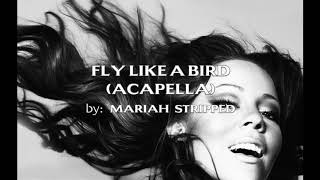 Fly Like A Bird (Studio Acapella)