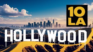 Discover Los Angeles  Top 10 Must Visit