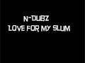 N-Dubz Love for my slum