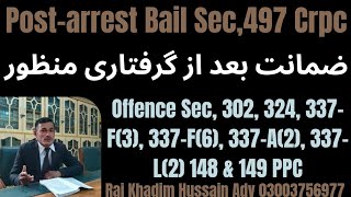 Post-Arrest Bail Granted | Offenses u/s 302, 324, 337-F(3), 337-F(6), 337-A(2)
