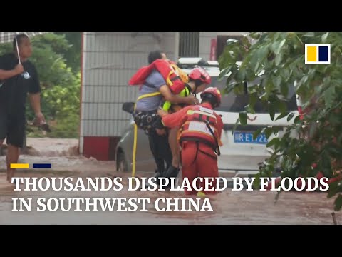 Thousands displaced by heavy rains and floods in southwest China’s Sichuan and Chongqing