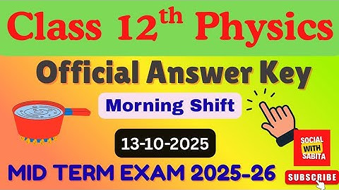 Class 12 Physics answer key 2025 morning shift | mid term 2025-26 |Physics answer key 2025 class 12