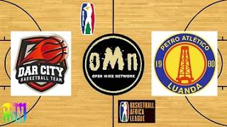 Basketball Africa League (BAL) Playoffs | DAR CITY (Tanzania) vs. PETRO DE LUANDA