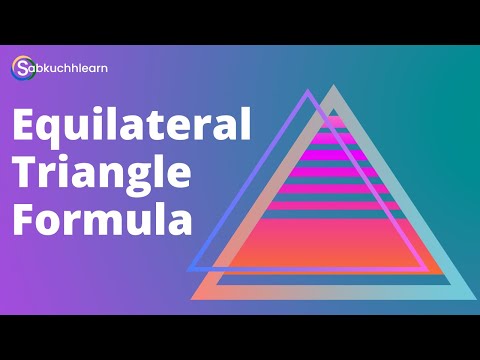 Equilateral Triangle Formulas – Area of Equilateral Triangle & Perimeter and Semi perimeter