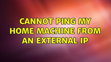 Cannot ping my home machine from an external IP