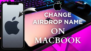 How To Change Airdrop Name In Mac
