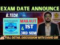 🔥Big Update || B Tech 1st & 3rd Sem Exam Date Announce || Full Discuss with David Sir||