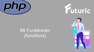 PHP Tutorials - From Beginner to Pro | German | #8 Functions