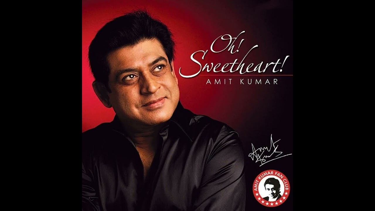 Oh My Sweetheart Amit Kumar Oh Sweetheart 1987