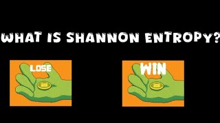 Shannon entropy! Coin flip is predictable