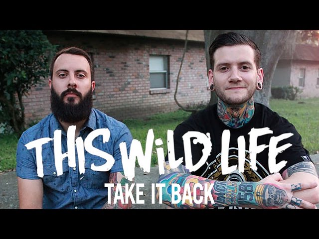 This Wild Life - Take It Back