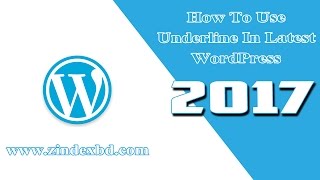 How To Use Underline In Latest WordPress Without Install Plugin 2017