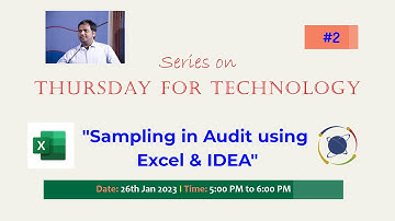 "Sampling in Audit using Excel and Caseware IDEA Tool" - Part 1 - Thursday for Technology # 2