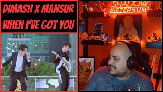 Dimash x Mansur: When I've Got You [Reaction] - A Musical Spectacle