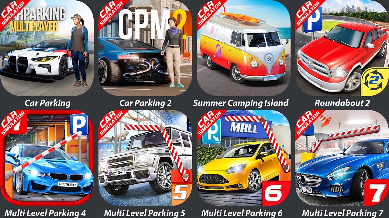 Car Parking,Car Parking 2,Roundabout 2,Summer Camping Island,Multi Level Parking 4,5,6,7