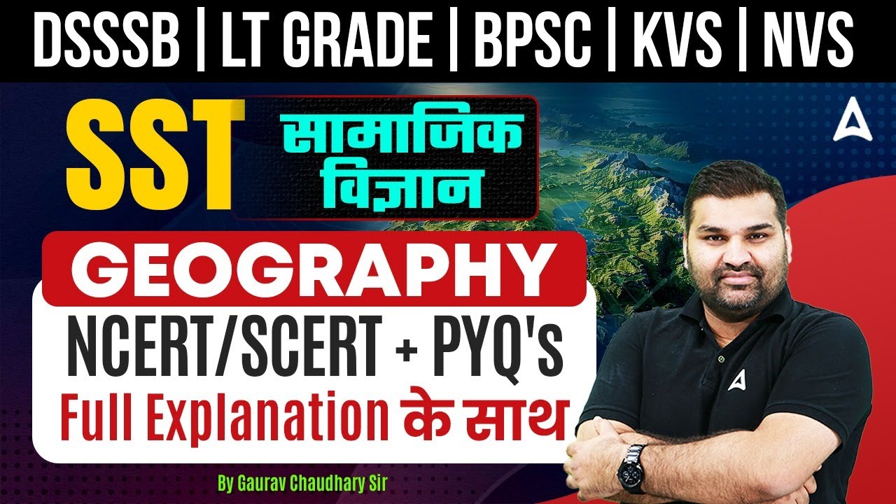 Geography Classes For DSSSB,BPSC TRE,STET | DSSSB Geography PGT | Geography for Teaching Exam
