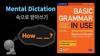 Basic Grammar in Use 4e ◾ Mental Dictation (Listen & Think → Check)
